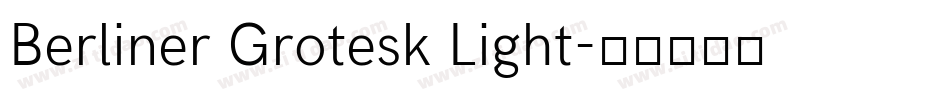 Berliner Grotesk Light字体转换